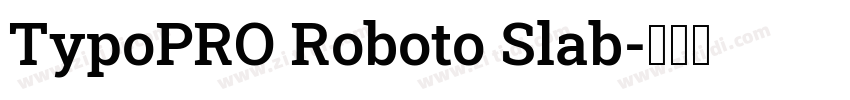 TypoPRO Roboto Slab字体转换